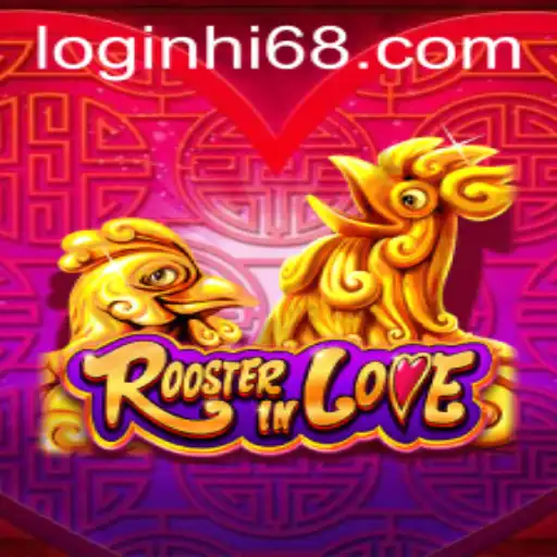 RoosterInLove: A Fascinating Game Adventure in the Year of the HI68